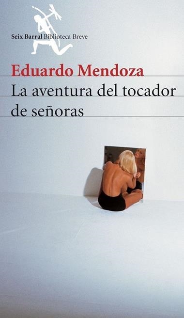 LA AVENTURA DEL TOCADOR DE SEÑORAS | 9788432210907 | EDUARDO MENDOZA