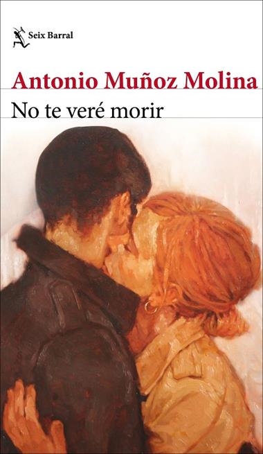 NO TE VERE MORIR | 9788432242328 | Antonio Muñoz Molina