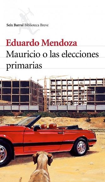 MAURICIO O LAS ELECCIONES PRIMARIAS | 9788432212208 | EDUARDO MENDOZA