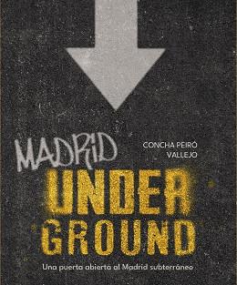 MADRID UNDERGROUND | 9788491587736 | CONCHA PEIRO