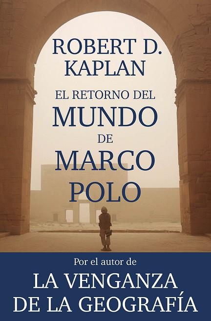 EL RETORNO DEL MUNDO DE MARCO POLO | 9788411322294 | ROBERT D. KAPLAN