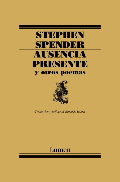 AUSENCIA PRESENTE Y OTROS POEMAS | 9788426416155 | STEPHEN SPENDER