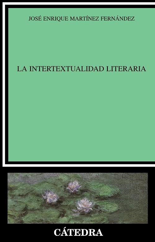 INTERTEXTUALIDAD LITERARIA, LA | 9788437619019 | MARTINEZ FERNANDEZ, JOSE ENRIQUE