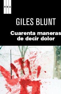 CUARENTA MANERAS DE DECIR DOLOR | 9788490060490 | BLUNT, GILES