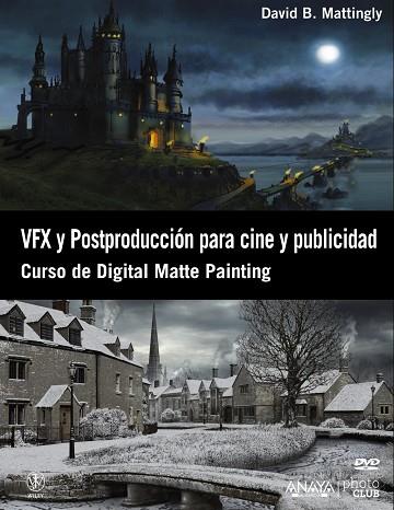 VFX Y POSTPRODUCCION PARA CINE Y PUBLICIDAD | 9788441532366 | MATTINGLY, DAVID B.