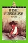 EL HOMBRE QUE PERDIO SU IMAGEN (DUENDE VERDE) | 9788420744780 | JORDI SIERRA I FABRA