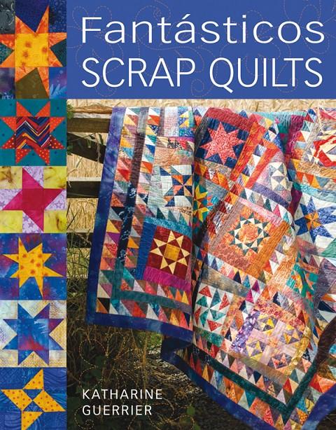 FANTASTICOS SCRAP QUILTS | 9788498740271 | GUERRIER, KHATERINE