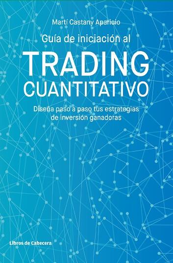 GUIA DE INICIACION AL TRADING CUANTITATIVO | 9788412067538 | MARTI CASTANY APARICIO