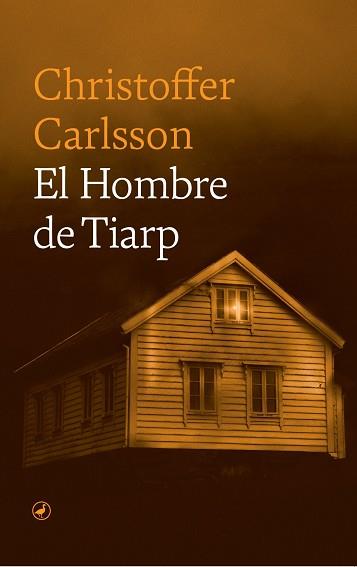 EL HOMBRE DE TIARP | 9788418800832 | CHRISTOFFER CARLSSON