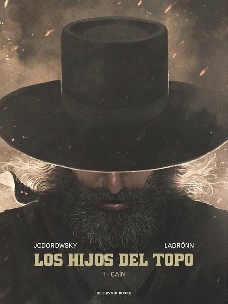 LOS HIJOS DEL TOPO 1 CAIN | 9788416709236 | ALEJANDRO JODOROWSKY & JOSE LADRONN