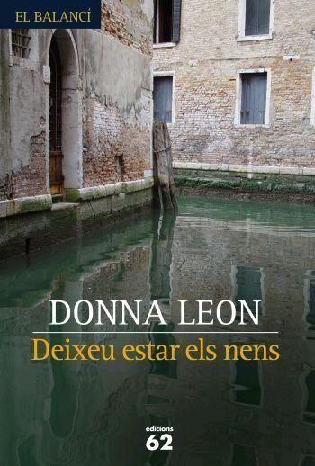 DEIXEU ESTAR ELS NENS | 9788429759624 | DONNA LEON