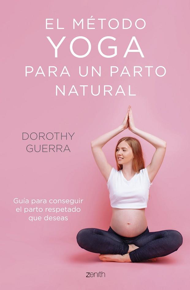 El método yoga para un parto natural | 9788408254263 | Dorothy Guerra