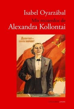 Mis recuerdos de Alexandra Kollontai | 9788412427226 | ISABEL OYARZABAL