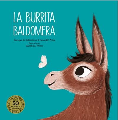 La burrita Baldomera | 9788418133688 | ENRIQUE G. BALLESTEROS & ISMAEL F. ARIAS & AYESHA L. RUBIO