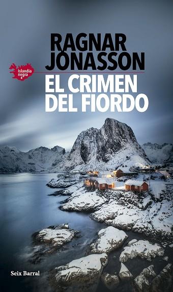 SERIE ISLANDIA NEGRA 06 EL CRIMEN DEL FIORDO | 9788432243981 | RAGNAR JONASSON