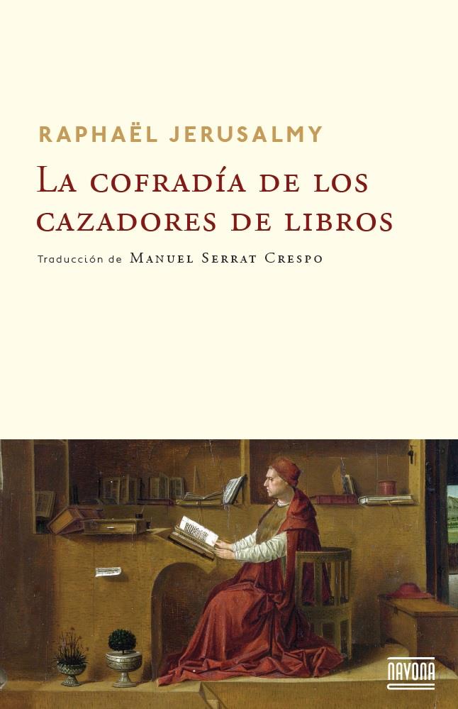 COFRADIA DE CAZADORES DE LIBROS, LA | 9788492840847 | JERUSALMY RAPHA