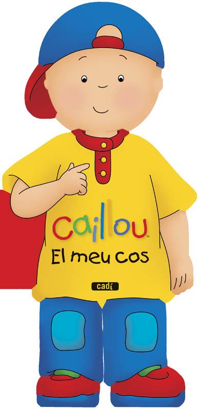 CAILLOU. EL MEU COS | 9788447461424 | CHOUETTE PUBLISHING / ANNE PARADIS