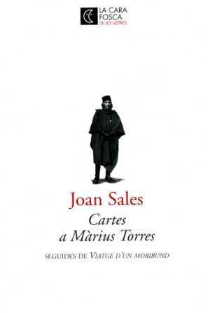 CARTES A MARIUS TORRES -SEGUIDES DE VIATGE D'UN MORIBUND | 9788473291187 | JOAN SALES