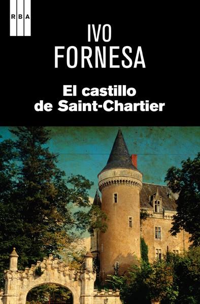 EL CASTILLO DE SAINT-CHARTIER | 9788490066881 | FORNESA, IVO