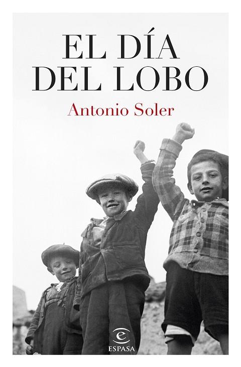 EL DIA DEL LOBO | 9788467074475 | ANTONIO SOLER