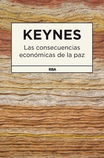 LAS CONSECUENCIAS ECONOMICAS DE LA PAZ | 9788490064566 | KEYNES