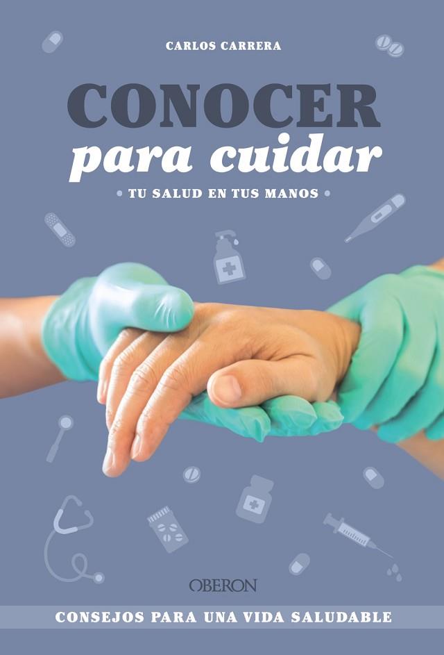 CONOCER PARA CUIDAR | 9788441550797 | CARLOS CARRERA TOMAS @CARLOSCENFERMERO