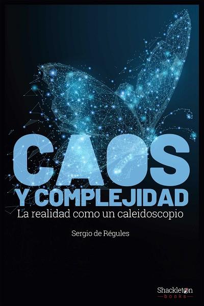 CAOS Y COMPLEJIDAD | 9788417822361 | SERGIO DE REGULES