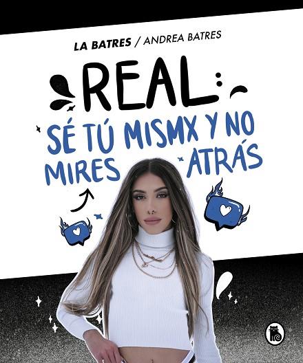 REAL: SE TU MISMA Y NO MIRES ATRAS | 9788402425379 | LA BATRES