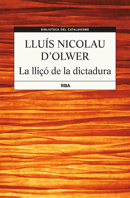 LLIÇO DE LA DICTADURA, LA | 9788482647456 | NICOLAU D' OLWER, LLUIS