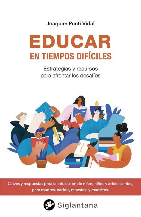 EDUCAR EN TIEMPOS DIFICILES | 9788418556395 | JOAQUIM PUNTI VIDAL