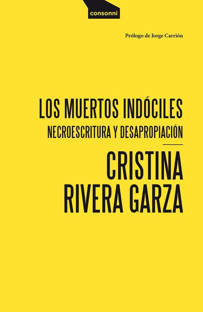 Los muertos indóciles | 9788416205714 | CRISTINA RIVERA GARZA