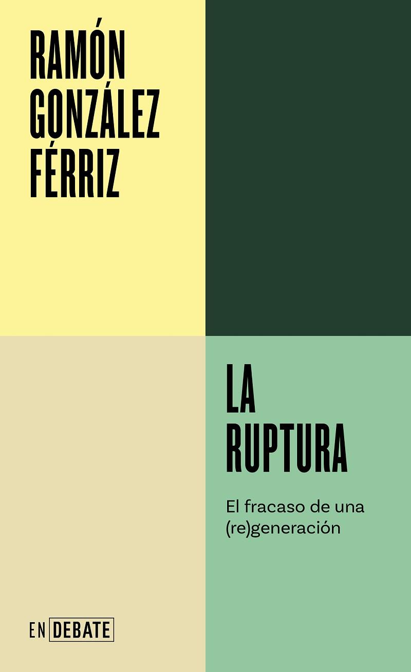 La ruptura | 9788419951557 | Ramon Gonzalez Ferriz