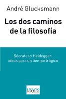 LOS DOS CAMINOS DE LA FILOSOFIA | 9788483832332 | GLUCKSMANN, ANDRE