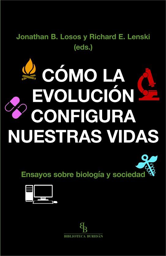 COMO LA EVOLUCION CONFIGURA NUESTRAS VIDAS | 9788416995868 | JONATHAN B. LOSOS & RICHARD E. LENSKI