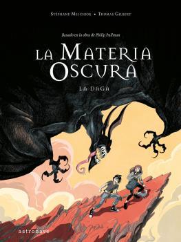 LA MATERIA OSCURA 02 LA DAGA | 9788467946291 | STEPHANE MELCHIOR & THOMAS GILBERT