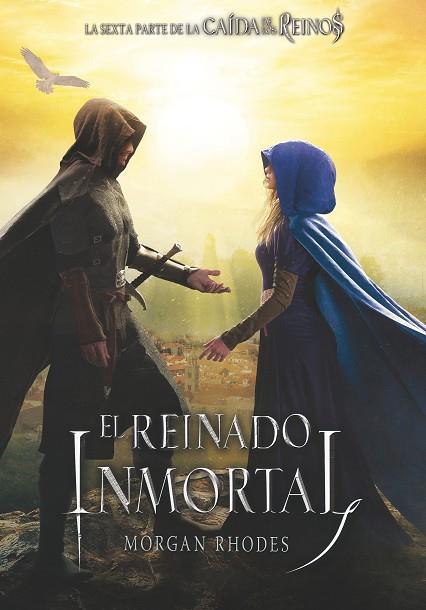 La caída de los reinos 06 El reinado inmortal | 9788491079804 | Morgan Rhodes