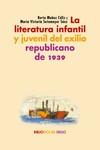 La literatura infantil y juvenil del exilio republicano | 9788418818691 | MUÑOZ & SOTOMAYOR