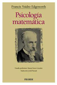 PSICOLOGIA MATEMATICA | 9788436813531 | EDGEWORTH, FRANCIS YSIDRO