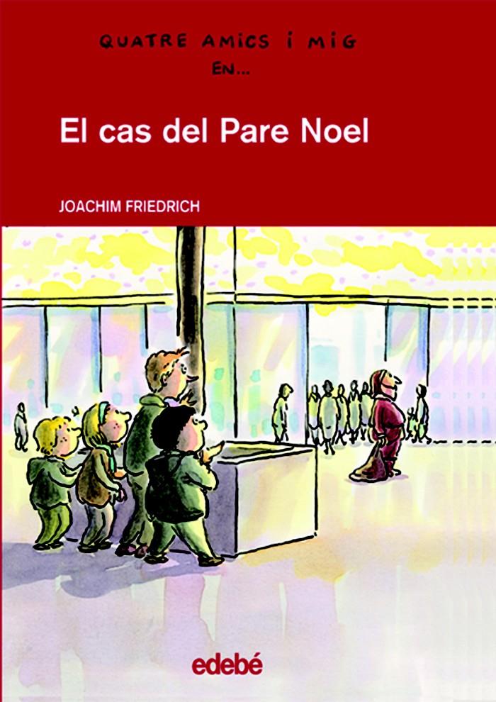 EL CAS DEL PARE NOEL | 9788423672011 | FRIEDRICH, JOACHIM