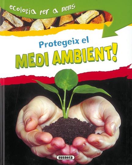 PROTEGEIX EL MEDI AMBIENT | 9788430526222 | VVAA