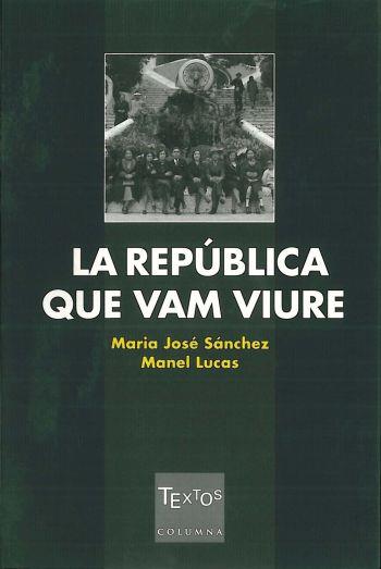 REPUBLICA QUE VAM VIURE, LA | 9788466402934 | SANCHEZ & LUCAS