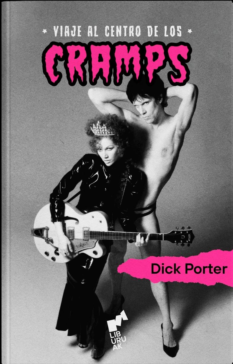 Viaje al centro de los Cramps | 9788419234131 | DICK PORTER