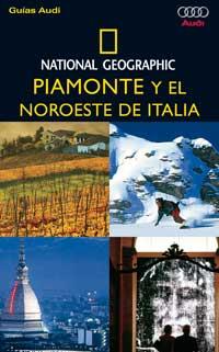 PIAMONTE Y EL NOROESTE DE ITALIA | 9788482983592 | NATIONAL GEOGRAPHIC