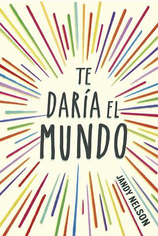 TE DARIA EL MUNDO | 9788420418605 | NELSON, JANDY