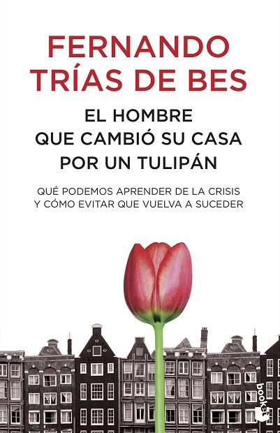 EL HOMBRE QUE CAMBIO SU CASA POR UN TULIPAN | 9788484608448 | TRIAS DE BES, FERNANDO