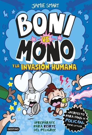 BONI VS MONO 02 Y LA INVASION HUMANA | 9788408286998 | Jamie Smart