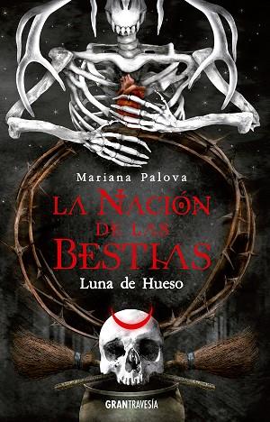 La  Nacion de las bestias Luna de hueso | 9788412669770 | Mariana Palova