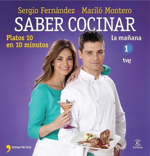SABER COCINAR PLATOS 10 EN 10 MINUTOS | 9788467008975 | SERGIO FERNANDEZ & MARILO MONTERO