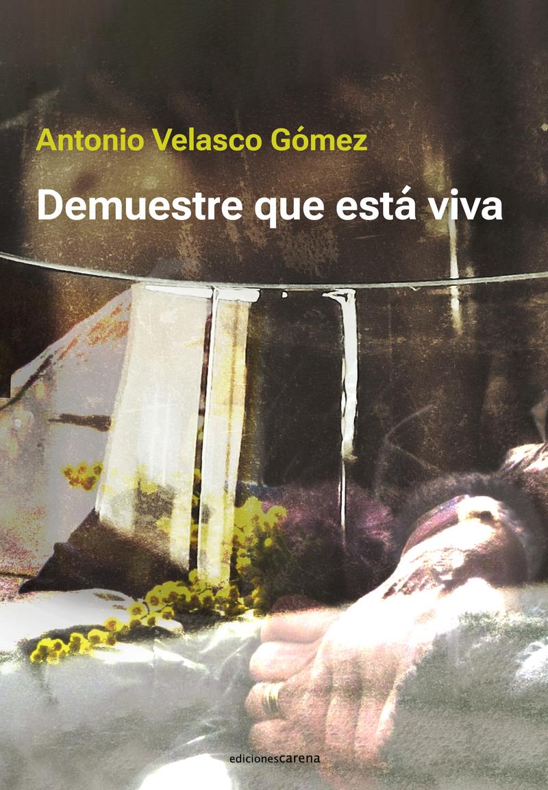 Demuestre que esta viva | 9788419890368 | ANTONIO VELASCO GOMEZ