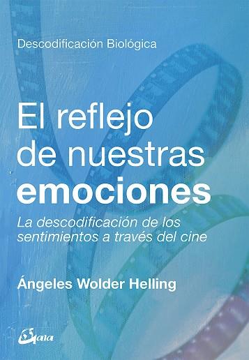EL REFLEJO DE NUESTRAS EMOCIONES | 9788484457886 | ANGELES WOLDER HELLING